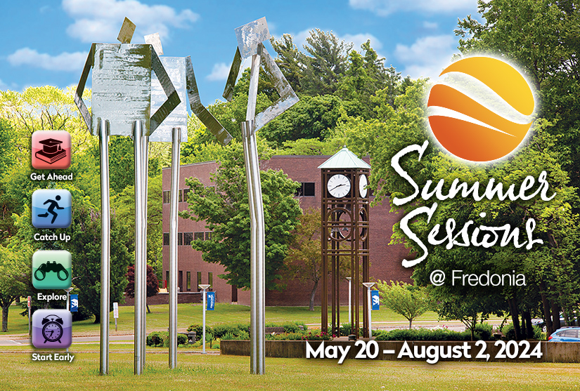 Get Ahead, Catch Up, Explore, Start Early, Summer Sessions @ Fredonia, May 20-August 2, 2024