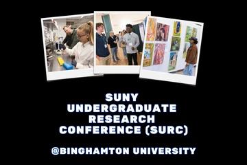 SUNY Undergraduate Research Conference (SURC) @Binghamton University - Apply to Present...Represent FRED